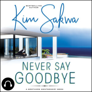 Never Say Goodbye Audiobook